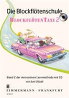 Jan Utbult, Anna Zetterlund - Die Blockflötenschule BlockflötenTaxi, m. Audio-CD. Bd.2