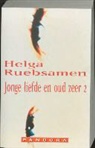 H. Ruebsamen - Jonge liefde en oud zeer / 2 / druk 2
