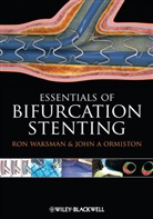 John Ormiston, John A. Ormiston, Ormiston John A., R Waksman, Ro Waksman, Ron Waksman... - Bifurcation Stenting