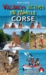 Marion Landwehr, Stephanie Stickel - Corse - Vacances actives en famille (Korsika Erlebnisurlaub mit Kindern - französische Ausgabe)