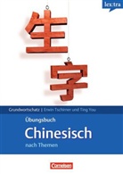 Thoralf Lindner, Ting You, Tschirne, Erwin Tschirner - lex:tra Grundwortschatz Chinesisch nach Themen
