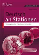 Tanja Wilken, Tanja A Wilken, Tanja A. Wilken - Deutsch an Stationen, Literaturgeschichte - Renaissance bis Vormärz