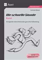Gerlinde Blahak - Die schnelle Stunde Kunst