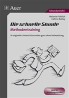 Fröhlic, Melani Fröhlich, Melanie Fröhlich, Rattay, Cathrin Rattay - Die schnelle Stunde Methodentraining
