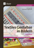 Michaela Engelhardt, Christ Troll, Christa Troll - Textiles Gestalten in Bildern: Sticken, m. 1 CD-ROM