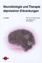 Michael D. Bauer - Neurobiologie und Therapie depressiver Erkrankungen