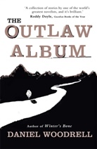 Daniel Woodrell, Woodrell Daniel - The Outlaw Album