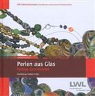 Marti Holtappels, Torben Sode, LWL-Industriemuseu - Perlen aus Glas