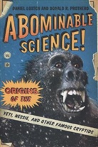 Daniel Loxton, Donald R Prothero, Donald R. Prothero, Prothero Donald R., Donald R. rothero - Abominable Science!: Origins of the Yeti, Nessie, and Other Famous Cr