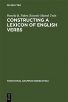 Pamela Faber, Pamela B Faber, Pamela B. Faber, Ricardo Mairal Uson, Ricardo Mairal Usón - Constructing a Lexicon of English Verbs