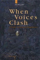 Jacob L Mey, Jacob L. Mey - When Voices Clash