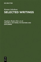 Roman Jakobson, Stephe Rudy, Stephen Rudy, Taylor, Taylor, Martha Taylor - Selected Writings - Volume V: On Verse, Its Masters and Explorers