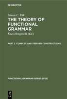 Simon C Dik, Simon C. Dik, A. M. Bolkestein, Simon C. Dik, Casper De Groot, Kee Hengeveld... - The Theory of Functional Grammar - Part 2: Complex and Derived Constructions