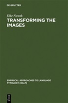 Elke Nowak - Transforming the Images