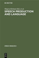 Hiroya Fujisaki, Hajim Hirose, Hajime Hirose, Shigeru Kiritani - Speech Production and Language