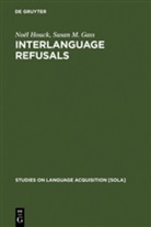 Susan M Gass, Susan M. Gass, Noë Houck, Noel Houck, Noël Houck - Interlanguage Refusals