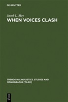 Jacob L. Mey - When Voices Clash