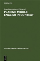 Tertt Nevalainen, Terttu Nevalainen, P¿i Pahta, Päivi Pahta, Päivi Pahta et al, Matti Rissanen... - Placing Middle English in Context