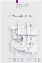 Mirjana N. Dedaic, Mirjan N Dedaic, Mirjana N Dedaic, N Nelson, N Nelson, Daniel N. Nelson - At War with Words