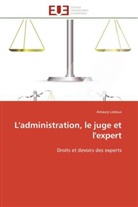 Amaury Ledoux, Ledoux-a - L administration, le juge et l