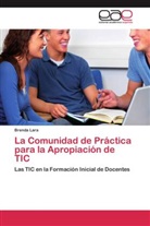 Brenda Lara - La Comunidad de Práctica para la Apropiación de TIC