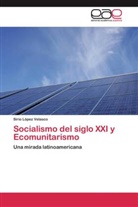 Sirio López Velasco - Socialismo del siglo XXI y Ecomunitarismo