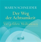 Maren Schneider, Maren Schneider - Der Weg der Achtsamkeit, Audio-CD (Audio book)