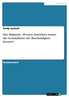 Sindy Jantsch - Der Malmedy -Prozess Inwiefern waren die Geständnisse der Beschuldigten forciert?