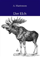 a Martenson, A. Martenson, August Martenson - Der Elch