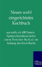 Ohne Autor - Neues wohl eingerichtetes Kochbuch