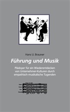 Hans U Brauner, Hans U. Brauner - Führung und Musik