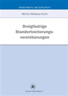 Moritz Koch, Moritz N. Koch - Dreigliedrige Standortsicherungsvereinbarung