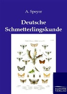 A Speyer, A. Speyer - Deutsche Schmetterlingskunde