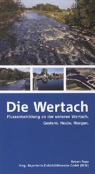 Robert Rapp, Bayerisch Elektrizitätswerke GmbH - Die Wertach