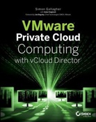 Aidan Dalgleish, S. Gallagher, Simo Gallagher, Simon Gallagher, Simon Dalgleish Gallagher - Vmware Private Cloud Computing With Vcloud Director