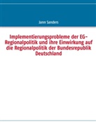 Jan Sanders, Jann Sanders - Implementierungsprobleme der EG-Regionalpolitik und ihre Einwirkung auf die Regionalpolitik der Bundesrepublik Deutschland