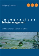Wolfgang Schneider - Integratives Selbstmanagement