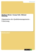 Michae Schmiing, Michael Schmiing, Svenja Telle, Matthia Winter, Matthias Winter - Organisation des Qualitätsmanagements - Umsetzung