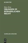 Hans Berg - Übungen im Bürgerlichen Recht