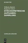 Wilhelm Bahrdt, Roderich Scheer - Stöchiometrische Aufgabensammlung