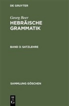 Georg Beer, Rudolf Meyer - Georg Beer: Hebräische Grammatik - Band 3: Satzlehre. Tl.3
