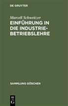 Marcell Schweitzer - Einführung in die Industriebetriebslehre