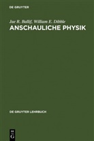 Jae Ballif, Jae R Ballif, Jae R. Ballif, William E Dibble, William E. Dibble - Anschauliche Physik