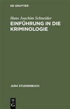 Hans J Schneider, Hans J. Schneider, Hans Joachim Schneider - Einführung in die Kriminologie