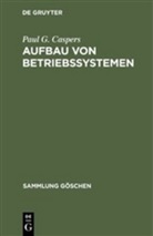 Paul G Caspers, Paul G. Caspers - Aufbau von Betriebssystemen