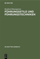 Reinhard Baumgarten - Führungsstile und Führungstechniken