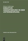 Helmut Schlicksupp - Kreative Ideenfindung in der Unternehmung