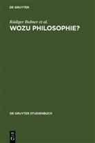 Rüdige Bubner, Rüdiger Bubner, Friedric Kambartel, Friedrich Kambartel, Hans Lenk, Hans u Lenk... - Wozu Philosophie?