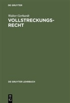 Walter Gerhardt - Vollstreckungsrecht