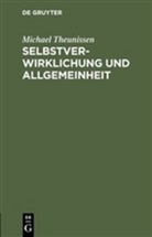Michael Theunissen - Selbstverwirklichung und Allgemeinheit